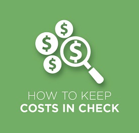 How to keep costs in check?